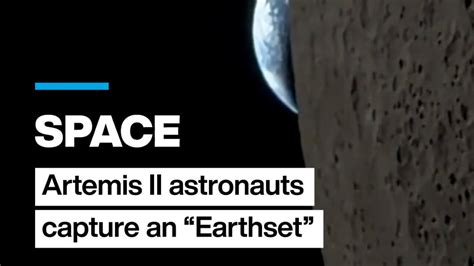 Space: Artemis II astronauts capture extraordinary “Earthset” - France 24