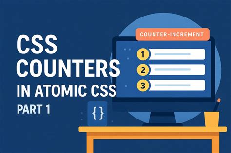 CSS counters in Atomic CSS — part 2 | by Ramazan | Jan, 2026 | Stackademic