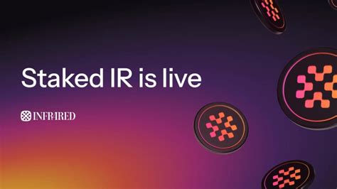 Infrared launches staking token 'sIR'… “Introducing rewards based on ...