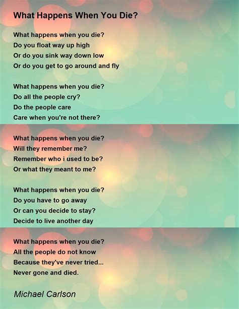 What Happens When You Die Poem By Michael Carlson Poem Hunter