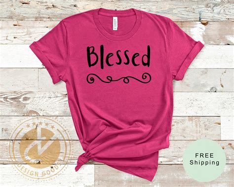 Blessed T Shirt Blessed T Shirt Women T Shirt Women T T For