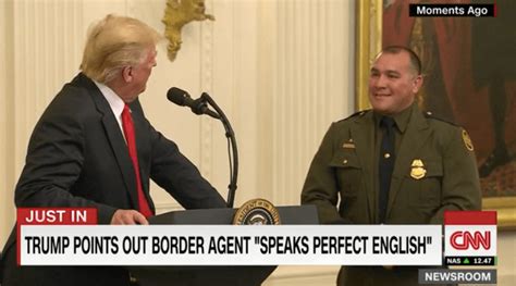 trump introduces border patrol agent and praises him for speaking ‘perfect english