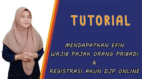 TUTORIAL Mendapatkan Efin Wajib Pajak Orang Pribadi Registrasi