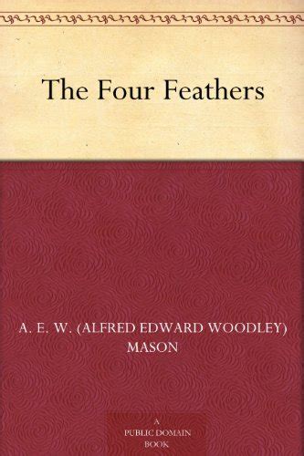 Jp The Four Feathers English Edition 電子書籍 Mason A E W Alfred Edward Woodley