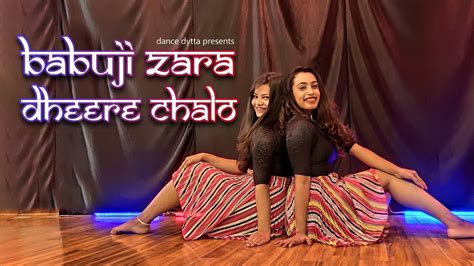 Babuji Zara Dheere Chalo Ft Roylie Santhmayer Dance Cover Youtube