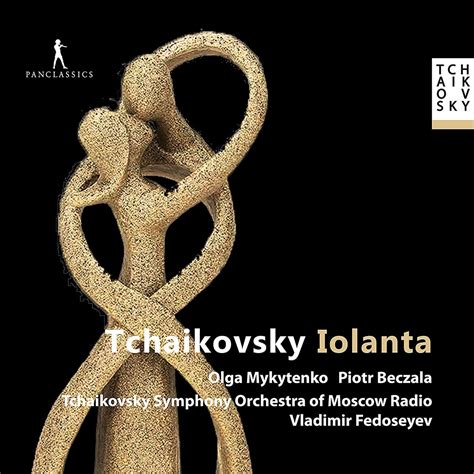 Tchaikovsky Iolanta Live 2 Cd Olga Mykytenko Piotr Beczala Cds Met Opera Shop
