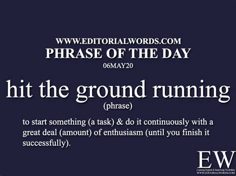 Phrase Of The Day Hit The Ground Running 06may20 Editorial Words