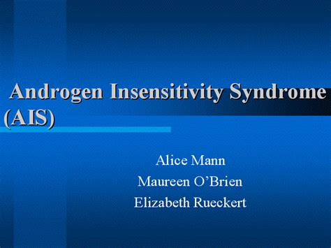 As such, the insensitivity to androgens is only clinically significant when it occurs in individuals with a y chromosome or, more specifically, an sry gene. PowerPoint Presentation - Androgen Insensitivity Syndrome ...