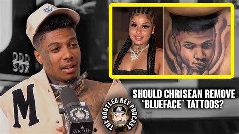 Does Blueface Want Chrisean Rock To Remove Tattoos Of Him Youtube