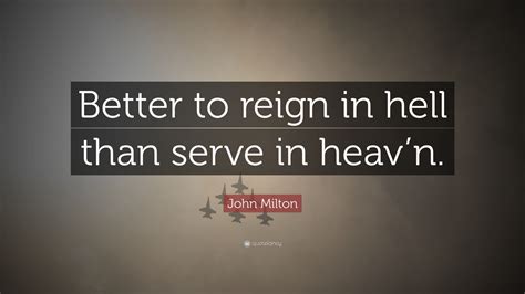 Macdonald replies by quoting the poet john milton: John Milton Quotes (100 wallpapers) - Quotefancy