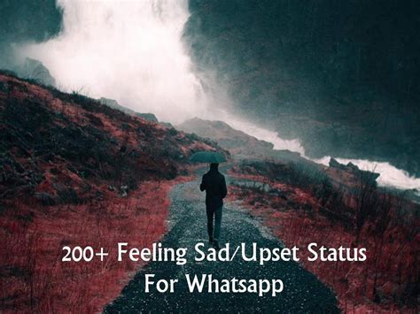 In this generation where social media is the new trend, aside from facebook, instagram, and snapchat, do you have whatsapp? 200+ Feeling Sad/Upset Status For Whatsapp
