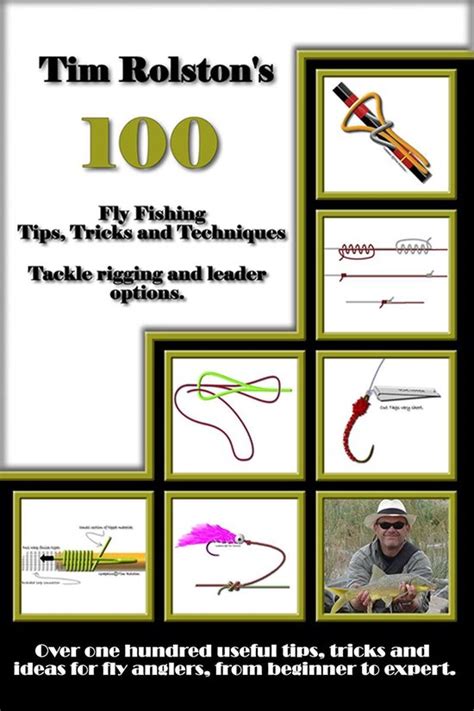 100 Fly Fishing Tips Tricks And Techniques Ebook Tim Rolston