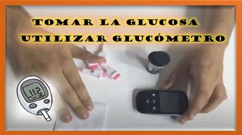 Aprende Como Utilizar El Glucometro Y Tomar La Glucosa Youtube