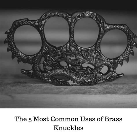 The 5 Most Common Uses Of Brass Knuckles Posts By Sarah James Brass