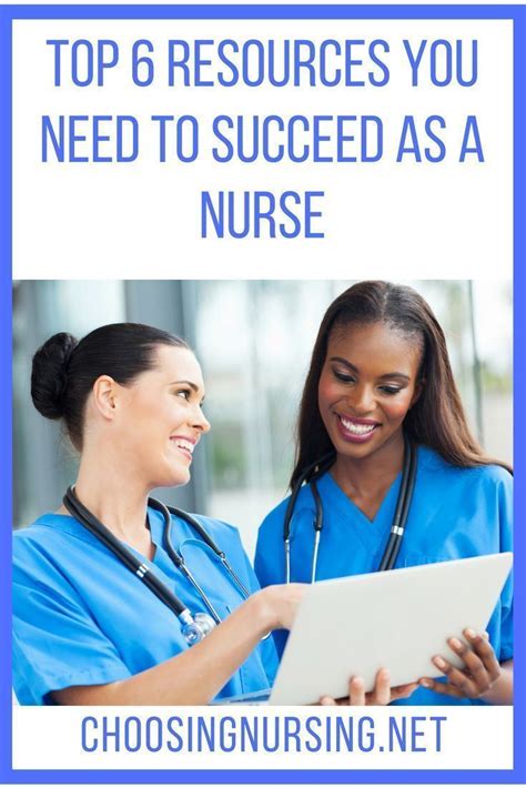 Top 6 Resources You Need To Succeed As A Nurse Choosing Nursing