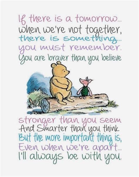 Before beginning a hunt, it is wise to ask someone what you are looking for before you begin looking for it. Stronger Winnie The Pooh Quotes You Are Braver | the quotes