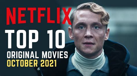 Top 10 Best Netflix Movies October 2021 Watch Now On Netflix Youtube