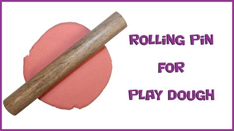 How To Make A Play Dough Rolling Pin Youtube