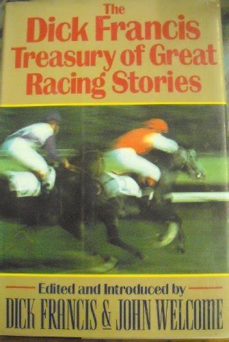 dick francis treasury of great racing stories by francis dick welcome john very good