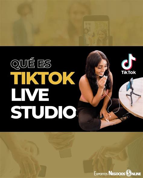 Tiktok Live Studio Qué Es Y Cómo Hacer Streaming