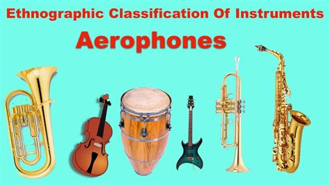 Musical Instruments Classification Ethnographic Classification Of