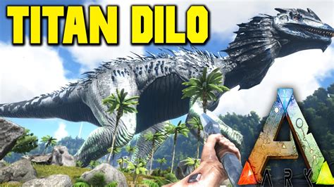 Ark Survival Evolved Mods Titan Dilo Alpha Carno Dodo Raptor