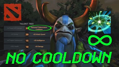 Think of it logically, the hero has an insane pushing potential, whuch helps him to finish games very fast. REMOVED TELEPORTATION COOLDOWN! Level 25 TALENT TREE ...
