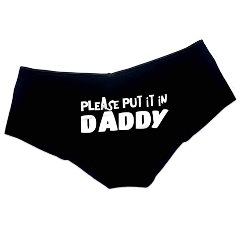 Please Put It In Daddy Panties Ddlg Clothing Sexy Cute Submissive Funny Panties Booty Naughty