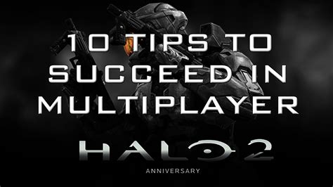 10 Tips To Succeed In Halo 2 Anniversary Multiplayer Gameplay
