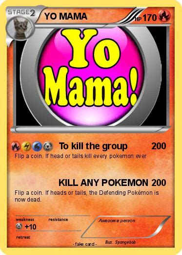 Pokémon Yo Mama 205 205 To Kill The Group My Pokemon Card