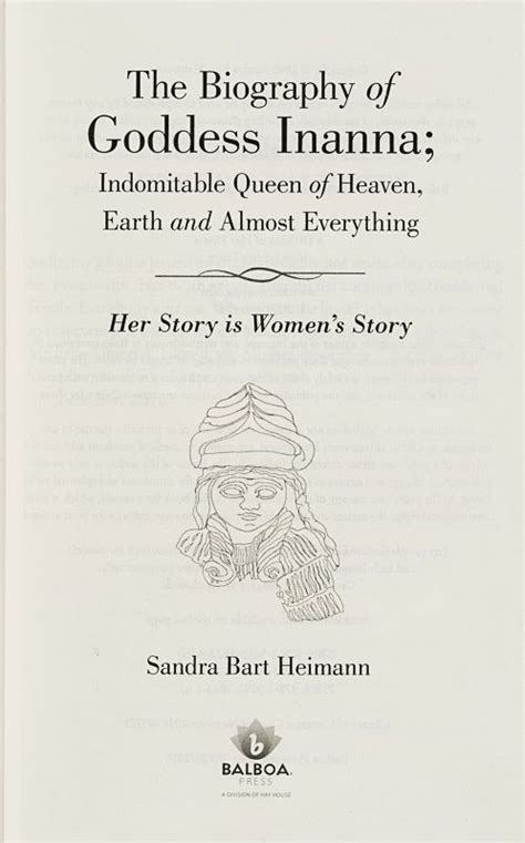 The Biography Of Goddess Inanna Indomitable Queen Of Heaven Earth And Almost Everything Her