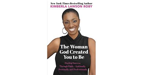 The Woman God Created You To Be Finding Success Through Faith