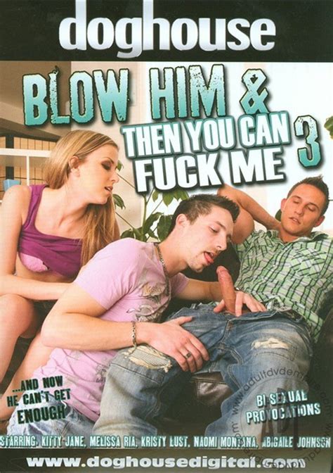 Blow Him Then You Can Fuck Me Adult Dvd Empire