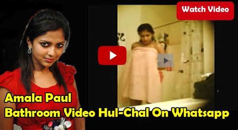 Amala Paul Leaked Bathroom Video Goes Viral On Whatsapp Actress Mms