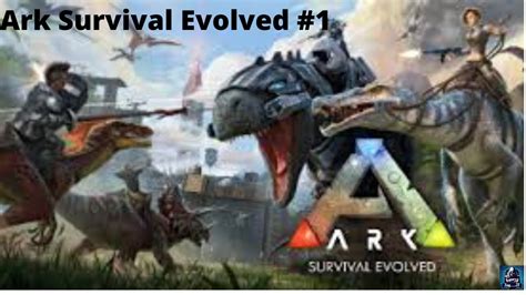 Ark Survival Evolved Episode Le Debut Youtube