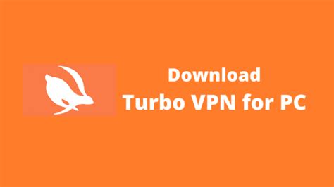 Turbo Vpn For Pc Free Frenchlasopa