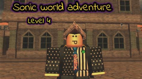 Robloxsonic World Adventurelevel 4 Youtube