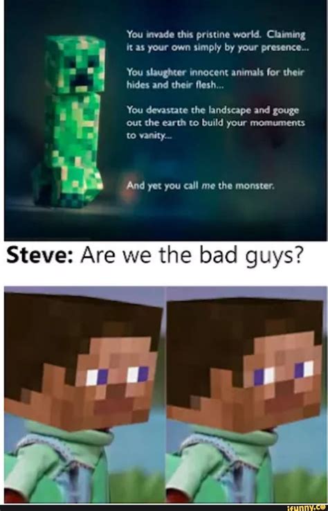 Steve Are We The Bad Guys Minecraft Memes Minecraft Funny