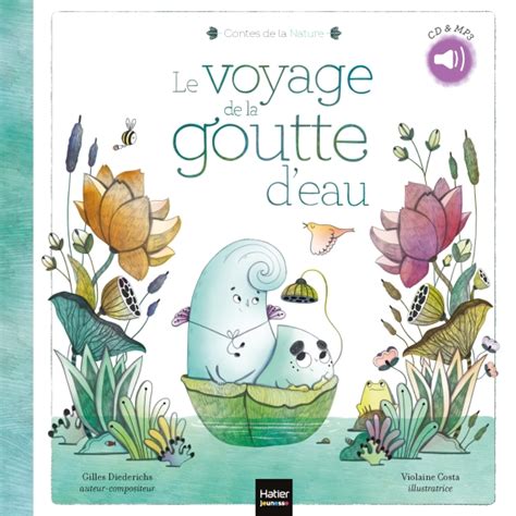 Contes De La Nature Le Voyage De La Goutte Deau 35 Ans Editions