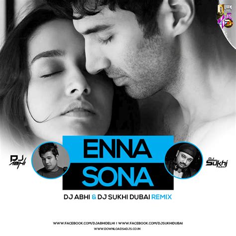 Enna Sona Dj Abhi N Dj Sukhi Dubai Remix Downloads4djs