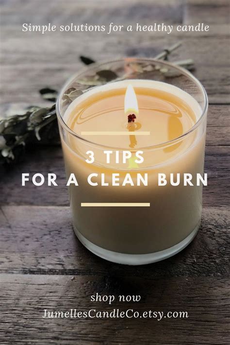 3 Tips For A Clean Burn And A Healthy Candle Healthy Candles Candles