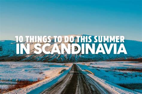 10 Things To Do In Scandinavia In Summer