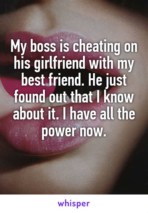 my boss is cheating on his girlfriend with my best friend he just found out that i know about