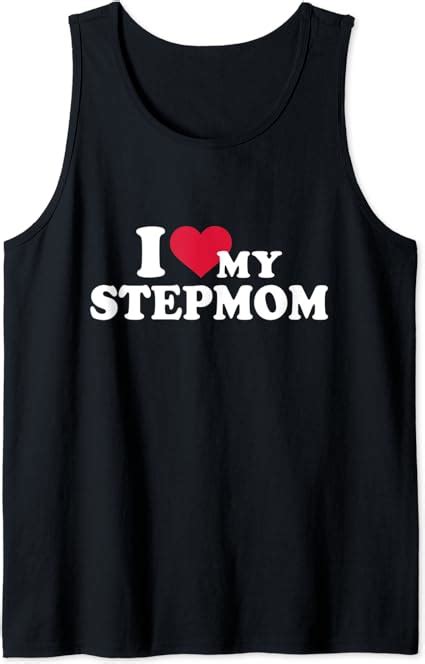 I Love My Stepmom For Stepdaughter Or Stepson Tank Top