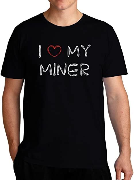Eddany I Love My Miner T Shirt Amazonca Clothing And Accessories