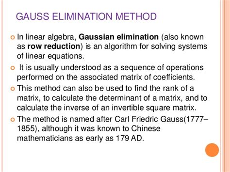 Each equation becomes a row and each variable becomes a column. Gauss jordan and Guass elimination method