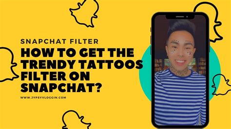 How To Get The Trendy Tattoos Filter On Snapchat Youtube