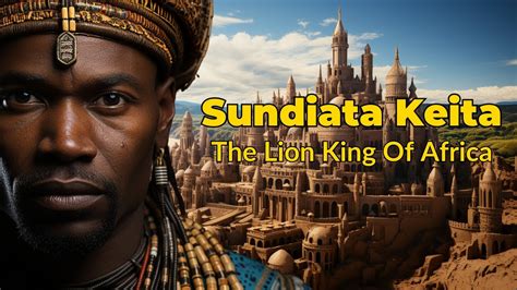 Sundiata Keita The Lion King Of Africa Black History Blackhistory