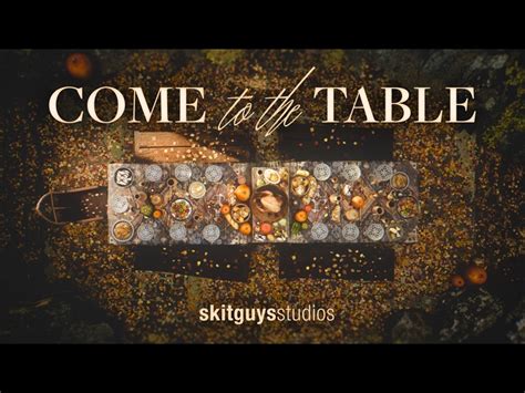 Come To The Table Skit Guys Studios Worshiphouse Media