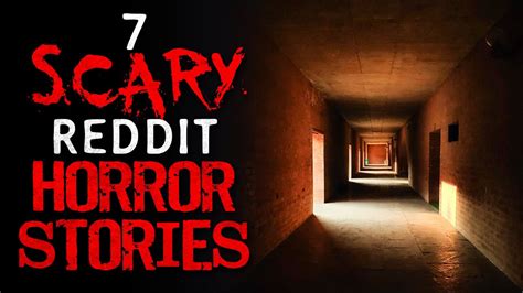 7 Spine Chilling Horror Stories From Rnosleep Reddit Youtube